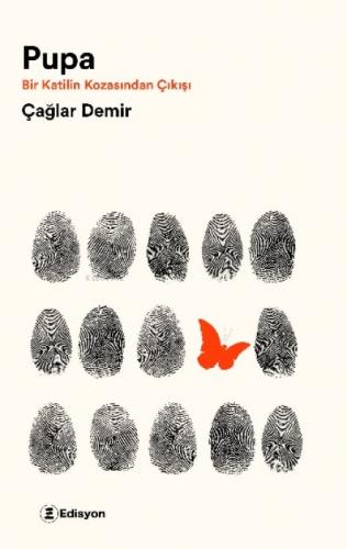 Pupa - Bir Katilin Kozasından Çıkışı  Frontansicht 1