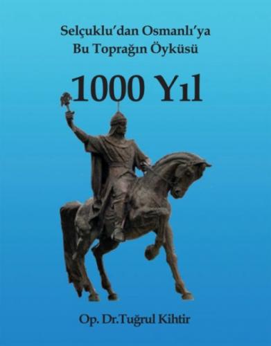 Selçukludan Osmanlıya Bu Toprağın Öyküsü 1000 Yıl  Frontansicht 1