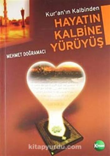 Kuran'ın Kalbinden Hayatın Kalbine Yürüyüş  Frontansicht 1