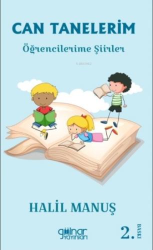 Can Tanelerim ;Öğrencilerime Şiirler  Frontansicht 1