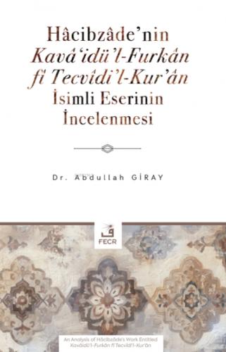 Hâcibzâde'nin Kavâ?idü'l-Furkân fî Tecvîdi'l-Kur'ân İsimli Eserinin İncelenmesi  Frontansicht 1