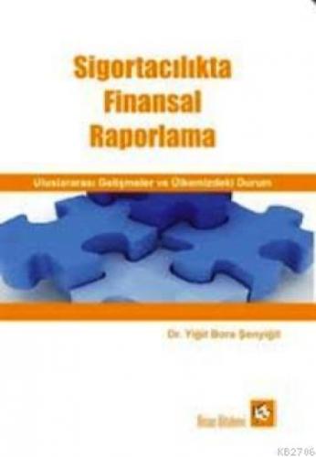 Sigortacılıkta Finansal Raporlama - Uluslararası Gelişmeler ve Ülkemizdeki Durum  Frontansicht 1