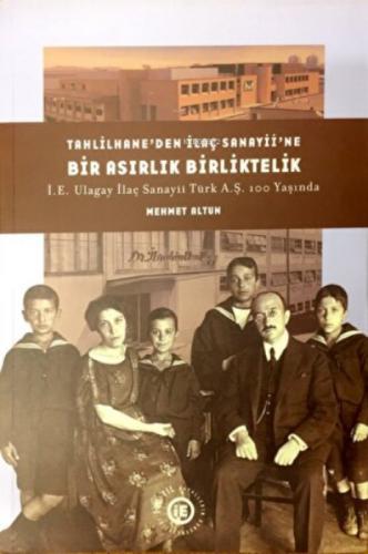 Tahlilhane'den İlaç Sanayii'ne Bir Asırlık Birliktelik;İE Ulagay İlaç Sanayii Türk A? 100 Yaşında  Frontansicht 1