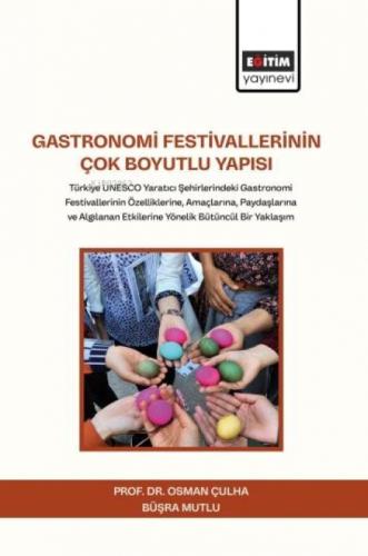 Gastronomi Festivallerinin Çok Boyutlu Yapısı;Türkiye UNESCO Yaratıcı Şehirlerindeki Gastronomi Festivallerinin Özelliklerine, Amaçlarına, Paydaşlarına ve Algılanan Etkilerine Yönelik Bütüncü  Frontansicht 1