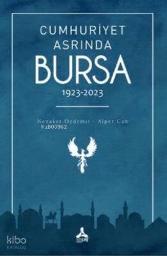 Cumhuriyet Asrında Bursa (1923-2023)  Frontansicht 1