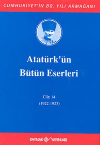 Atatürk'ün Bütün Eserleri Cilt: 14 (1922 - 1923)  Frontansicht 1