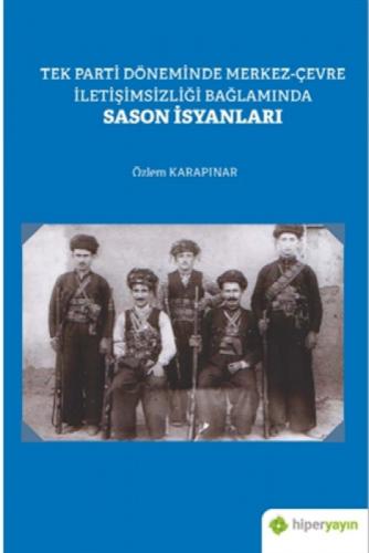 Tek Parti Döneminde Merkez - Çevre İletişimsizliği Bağlamında Sason İsyanları  Frontansicht 1