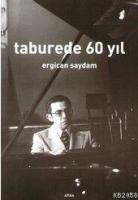 Taburede 60 Yıl  Frontansicht 1