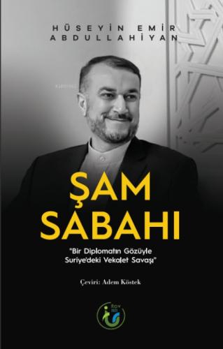 Şam Sabahı;Bir Diplomatın Gözüyle Suriye'deki Vekalet Savaşı  Frontansicht 1