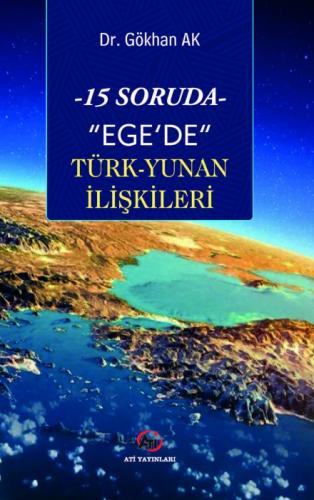 -15 Soruda- "Ege'de" Türk-Yunan İlişkileri  Frontansicht 1