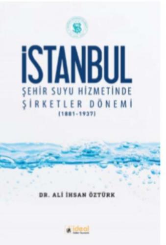 İstanbul Şehir Suyu Hizmetinde Şirketler Dönemi (1881-1937)  Frontansicht 1