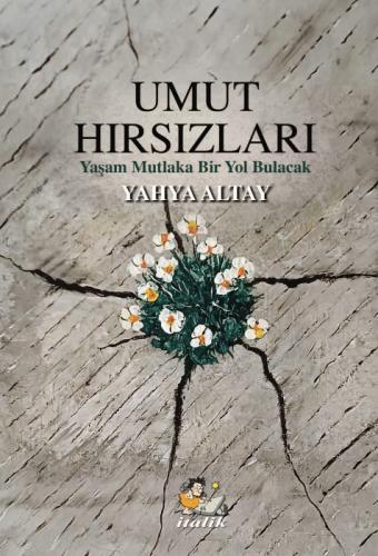 Umut Hırsızları;Yaşam Mutlaka Bir Yol Bulacak  Frontansicht 1