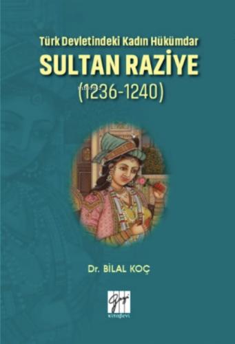 Türk Devletindeki Kadın Hükümdar Sultan Raziye (1236-1240)  Frontansicht 1
