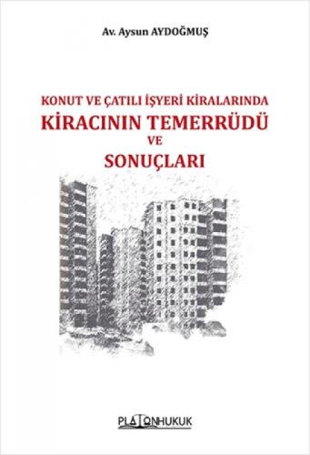 Konut Ve Çatılı İşyeri Kiralarında Kiracının Temerrüdü Ve Sonuçları  Frontansicht 1