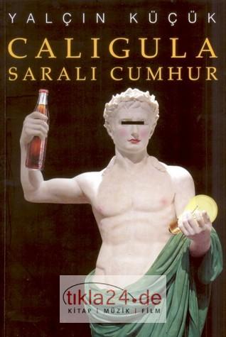 Calıgula; Saralı Cumhur  Frontansicht 1