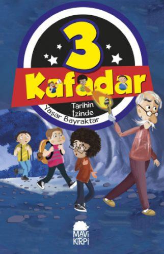 3 Kafadar Tarihin İzinde  Frontansicht 1