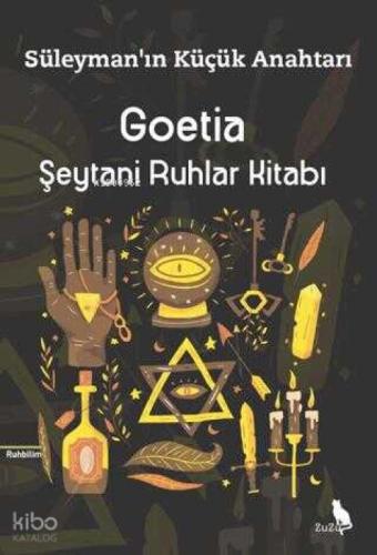Goetia - Şeytani Ruhlar Kitabı - Süleymanı Küçük Anahtarı  Frontansicht 1