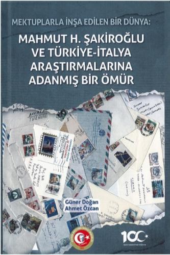 Mektuplarla İnşa Edilen Bir Dünya: Mahmut H. Şakiroğlu ve Türk-İtalyan Araştırmalarına Adanmış Bir Ömür  Frontansicht 1