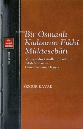 Bir Osmanlı Kadısının Fıkhi Müktesebatı;Veliyyüddîn Carullah Efendi'nin Fıkıh Notları ve Camiü'r-rumûz Haşiyesi  Frontansicht 1