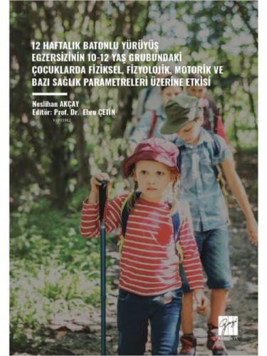 12 Haftalık Batonlu Yürüyüş Egzersizinin 10-12 Yaş Grubundaki Çocuklarda Fiziksel, Fizyolojik, Motorik Ve Bazı Sağlık Parametreleri Üzerine Etkisi  Frontansicht 1