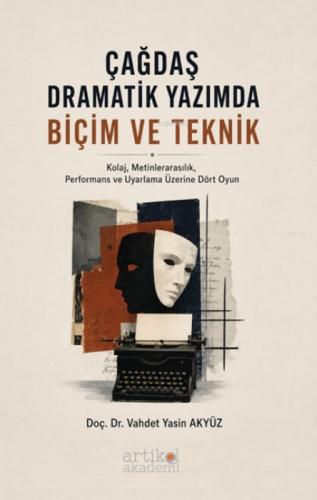 Çağdaş Dramatik Yazımda Biçim ve Teknik;Kolaj, Metinlerarasılık, Performans ve Uyarlama Üzerine Dört Oyun  Frontansicht 1