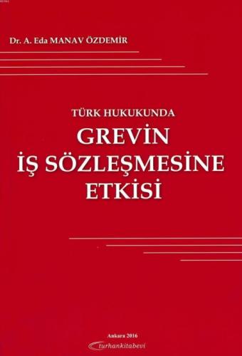 Türk Hukukunda Grevin İş Sözleşmesine Etkisi  Frontansicht 1