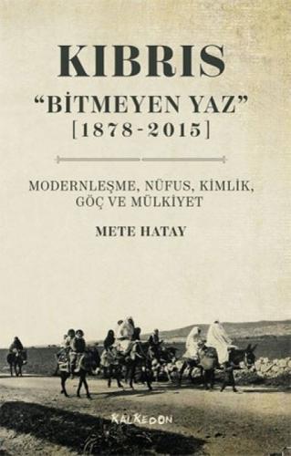 Kıbrıs 'Bitmeyen Yaz' (1878-2015) Modernleşme, Nüfus, Kimlik, Göç ve Mülkiyet  Frontansicht 1