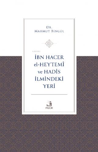 İbn Hacer El-Heytemi ve Hadis İlmindeki Yeri  Frontansicht 1