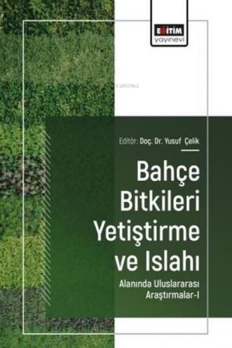 Bahçe Bitkileri Yetiştirme ve Islahı Alanında Uluslararası Araştırmalar - 1  Frontansicht 1