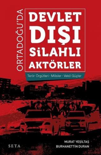 Ortadoğu'da Devlet Dışı Silahlı Aktörler;Terör Örgütleri - Milisler - Vekil Güçler  Frontansicht 1