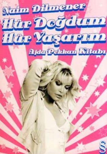 Hür Doðdum Hür Yaþarım - Ajda Pekkan Kitabı  Frontansicht 1