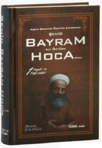 Aşkın Bedelini Ödeyen Kahraman Şehid Bayram Ali Öztürk Hoca (RH.A) 1  Frontansicht 1
