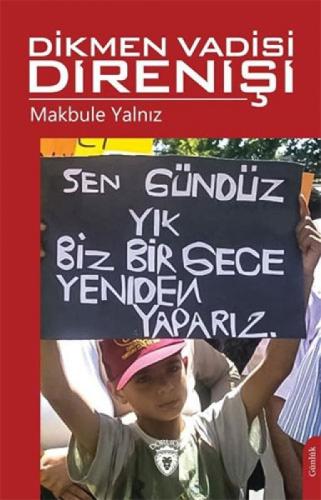 Dikmen Vadisi Direnişi  Frontansicht 1