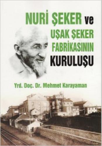 Nuri Şeker ve Uşak Şeker Fabrikasının Kuruluşu  Frontansicht 1