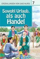 Sowohl Urlaub, als auch Handel, Erzählungen von Said Nursi 7  Frontansicht 1