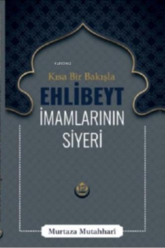 Kısa Bir Bakışla Ehlibeyt ;İmamlarının Siyeri  Frontansicht 1