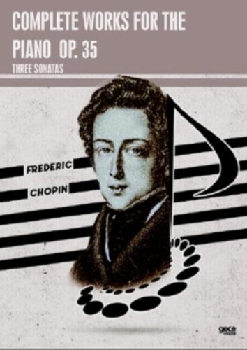 Complete Works For The Piano Op. 35;Three Sonatas  Frontansicht 1