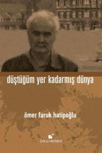 Düştüğüm Yer Kadarmış Dünya Ciltli  Frontansicht 1
