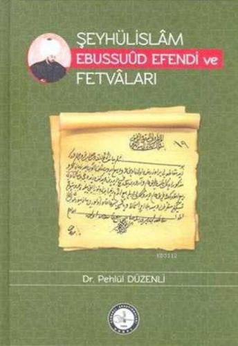 Şeyhülislâm Ebussuûd Efendi ve Fetvâları (Ciltli)  Frontansicht 1