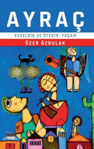 Ayraç - Evveldir ve Ötedir Yaşam  Frontansicht 1