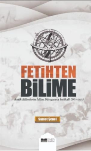 Fetihten Bilime;Antik Bilimlerin İslâm Dünyasına İntikali  Frontansicht 1