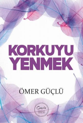 Korkuyu Yenmek - Güçlü Bir Psikoloji İçin Kendi Kendime Terapi 3  Frontansicht 1