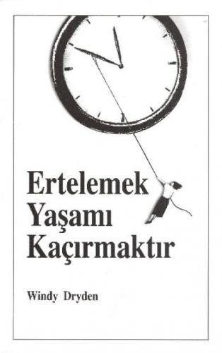 Ertelemek, Yaşamı Kaçırmaktır  Frontansicht 1