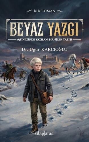 Beyaz Yazgı ;Atın İzinde Yazılan Bir Alın Yazısı  Frontansicht 1