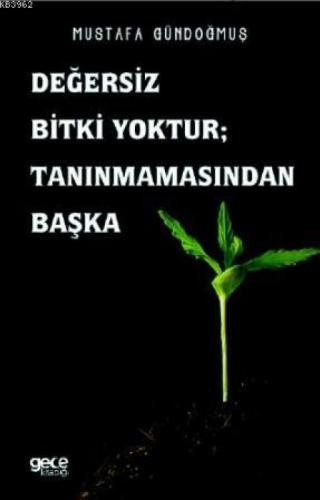 Değersiz Bitki Yoktur  Tanınmamasından Başka  Frontansicht 1