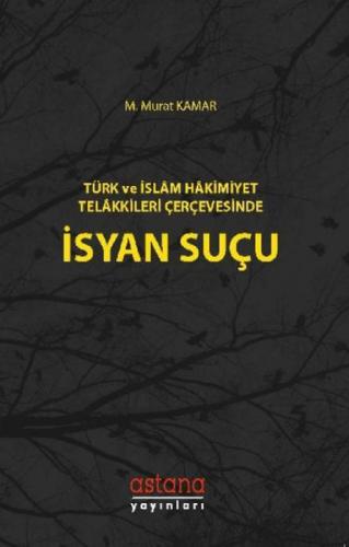 Türk ve İslam Hakimiyet Telakkileri Çerçevesinde İsyan Suçu  Frontansicht 1