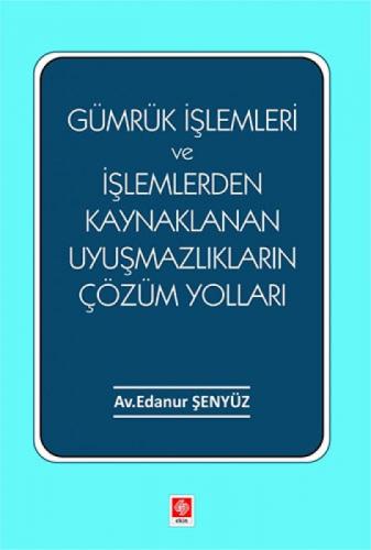 Gümrük İşlemleri ve İşlemlerden Kaynaklanan Uyuşmazlıkların Çözüm Yolları  Frontansicht 1