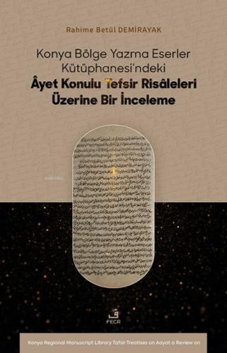 Konya Bölge Yazma Eserler Kütüphanesi'ndeki Ayet Konulu Tefsir Risaleleri Üzerine Bir İnceleme  Frontansicht 1