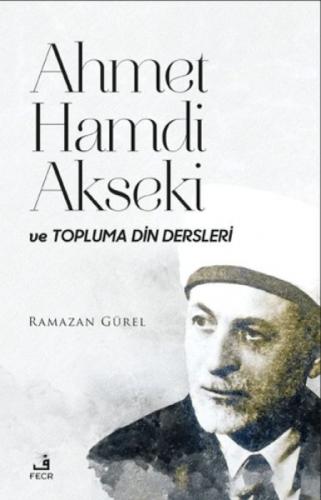 Ahmet Hamdi Akseki Ve Topluma Din Dersleri  Frontansicht 1