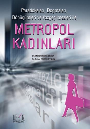 Paradoksları, Dogmaları, Dönüşümleri ve Vazgeçilmezleri ile| Metropol Kadınları  Frontansicht 1